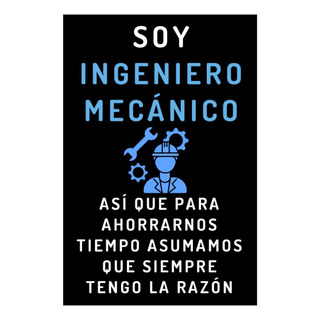 Libro: Soy Ingeniero Mecánico Así Que Para Ahorrarnos Tiempo Libro: Soy Ingeniero Mecánico Así Que Para Ahorrarnos Tiempo