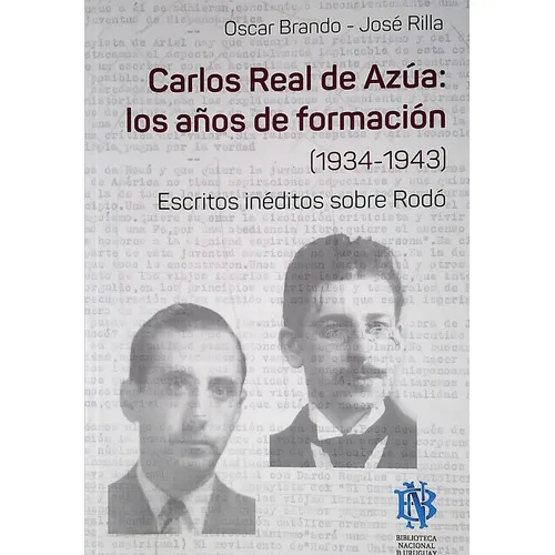 Carlos Real De Azua: Los Años De Formacion, De Oscar/ Rilla Jose Brando. Editorial Biblioteca Nacional En Español