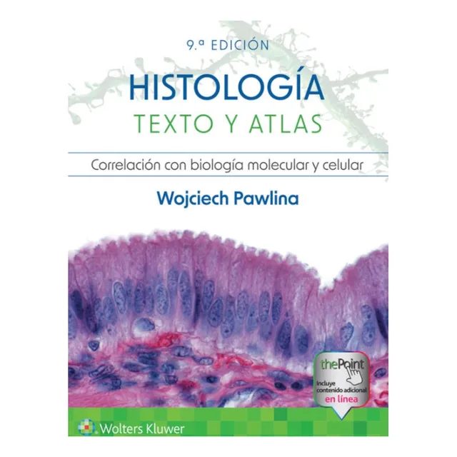 Histología Texto y Atlas Correlación con la Biología Molecular y Celular Editorial Wolters Kluwer Tapa dura