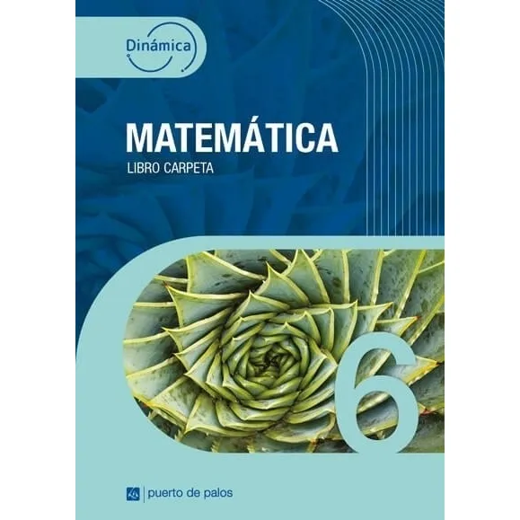Matematica 6 - Dinamica - Libro Carpeta, de No Aplica. Editorial Puerto De Palos, tapa blanda en español, 2023