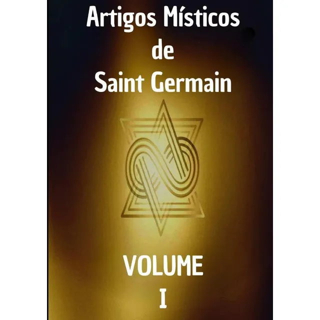 Artigos Místicos De Saint Germain: Primeiro Livro