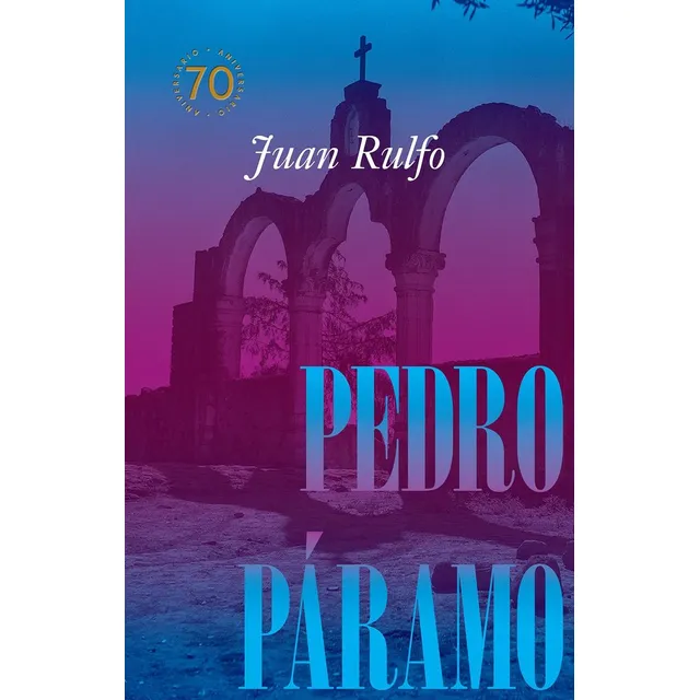 Pedro Paramo Ed. Conmemorativa 70 Aãâos 1955-2025, De Rulfo, Juan. 412, Vol. 1. Editorial Rm, Tapa Dura, Edición 1 En Castellano, 2025