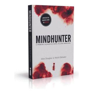 Mindhunter: O Primeiro Caçador De Serial Killers Americano, De Douglas, John. Editorial Editora Intrínseca Ltda., Capa Mole Em Português, 2017 Mindhunter: O Primeiro Caçador De Serial Killers Americano, De Douglas, John. Editorial Editora Intrínseca Ltda., Capa Mole Em Português, 2017