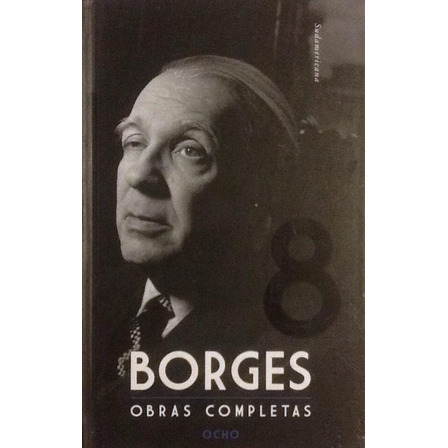 Obras Completas 8 - Jorge Luis Borges Obras Completas 8 - Jorge Luis Borges