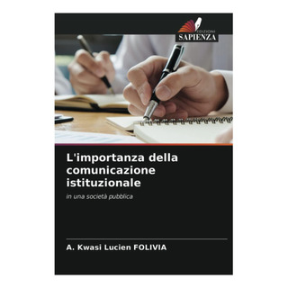 Libro: La Importancia De La Comunicación Institucional: En U Libro: La Importancia De La Comunicación Institucional: En U