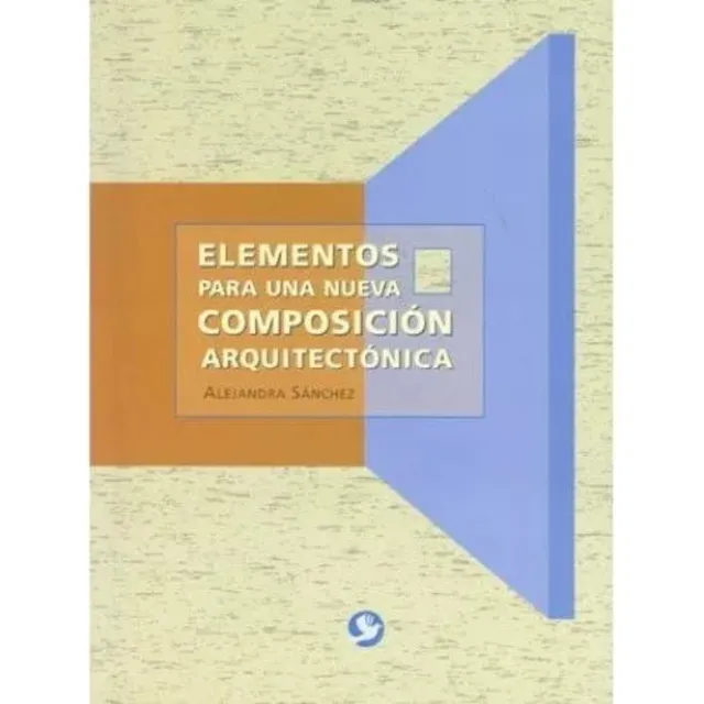 Elementos Para Una Nueva Composición Arquitectónica, Sánchez