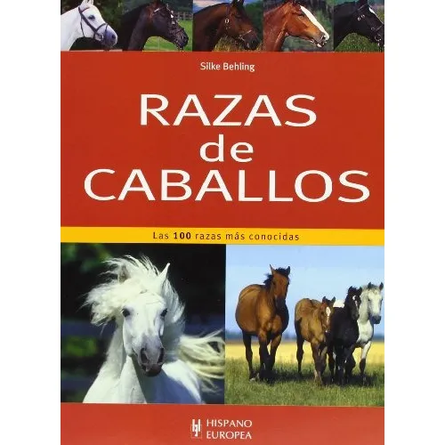 Razas De Caballos, De Silke Behling. Editorial Hispano Europea En Español