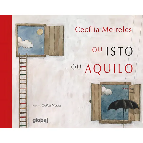 Ou Isto ou Aquilo - Brochura: Brochura, de Cecília Meireles. Série Cecília Meireles Global Editora, capa mole em português, 2014
