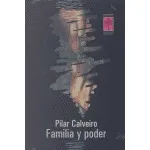 Familia Y Poder - Calveiro,pilar
