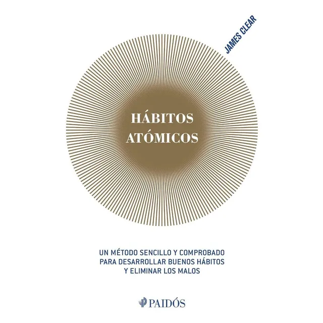 Libro Hábitos Atómicos De James Clear Editorial Paidós Especial