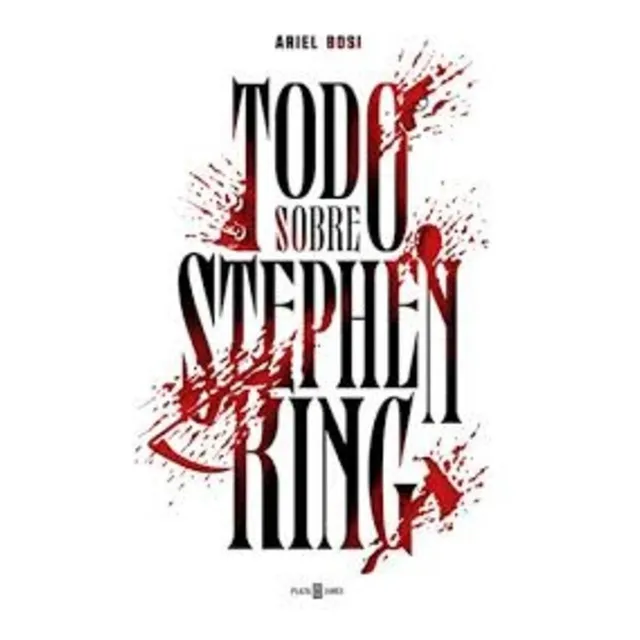 Todo Sobre Stephen King - Ariel Bosi