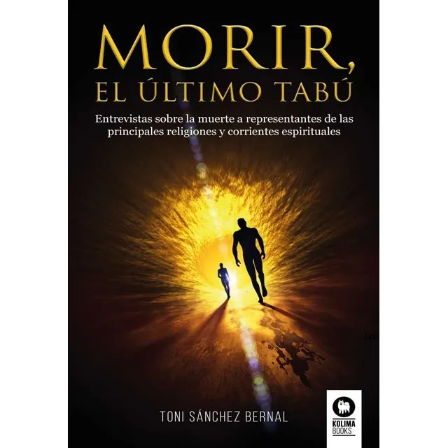 Morir, El Ultimo Tabu - Toni Sanchez Bernal
