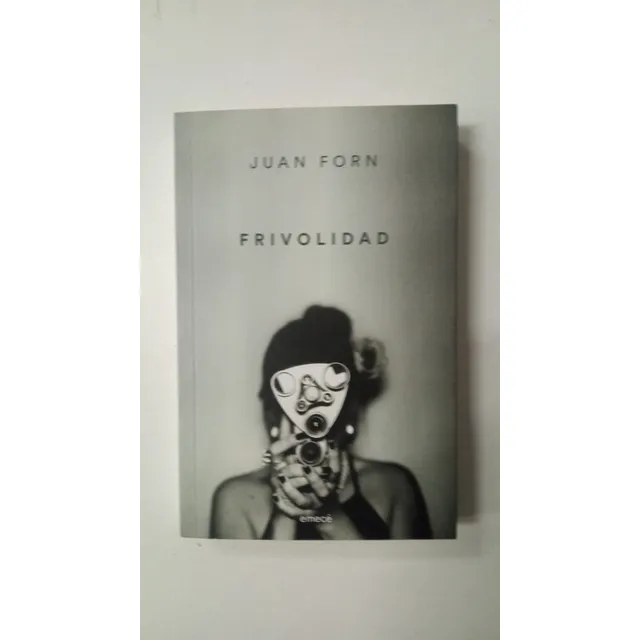 Frivolidad - Juan Forn - Emece - Como Nuevo