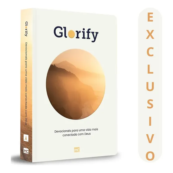 Glorify: Encontre Paz E Propósito Com Devocionais Para Aprofundar Sua Conexão Com Deus Todos Os Dias
