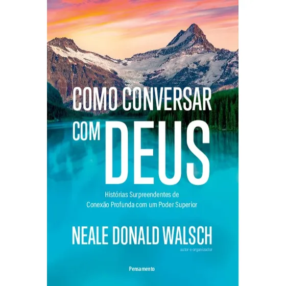 Como Conversar Com Deus - Walsch, Neale Donald