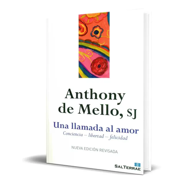 Una Llamada Al Amor, de Anthony De Mello. Editorial Sal Terrae, tapa blanda en español, 1992