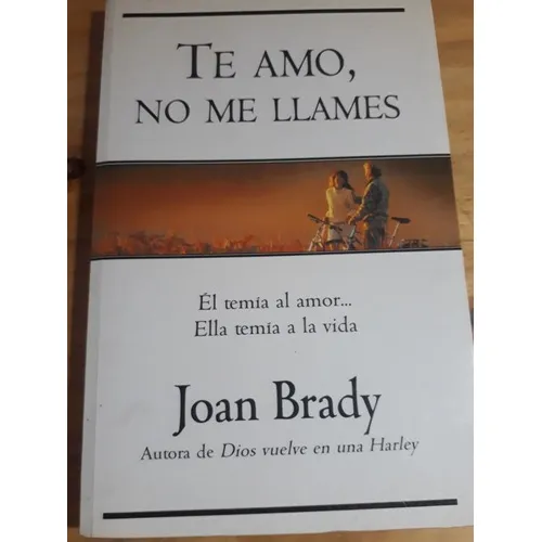 Te Amo, No Me Llames - Joan Brady