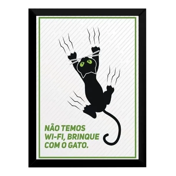 Quadro Não Temos Wi-fi Brinque Com O Gato
