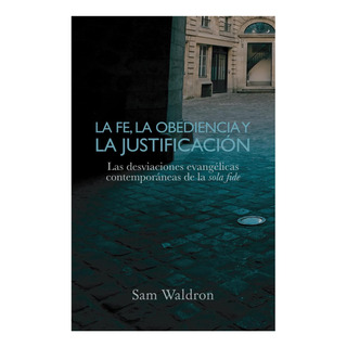 Livro: A Fé, A Obediência E A Justificação: Las Desviaciones Livro: A Fé, A Obediência E A Justificação: Las Desviaciones
