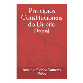 Libro: Princípios Constitucionais Do Direito Penal Edition) Libro: Princípios Constitucionais Do Direito Penal Edition)