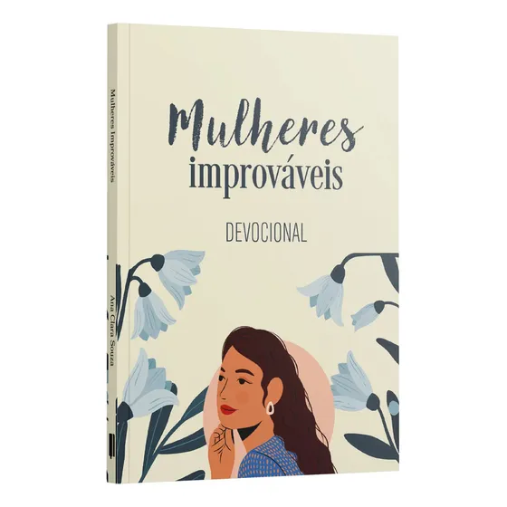 Devocional Mulheres Improváveis |  Ana Clara Souza