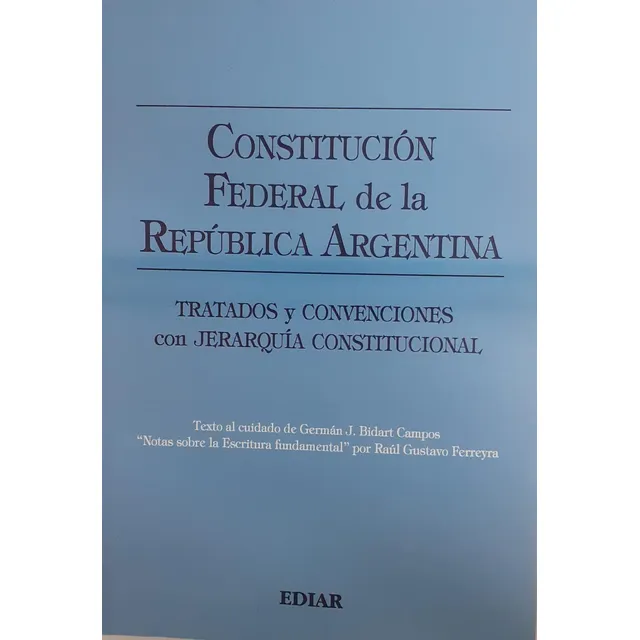 La Constitución Federal De La República Argentina  - Bidart 