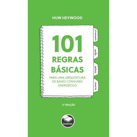 101 Regras Básicas Para Uma Arquitetura De Baixo Consumo Energético, De Huw Heywood. Editora Bookman Em Português, 2022 101 Regras Básicas Para Uma Arquitetura De Baixo Consumo Energético, De Huw Heywood. Editora Bookman Em Português, 2022