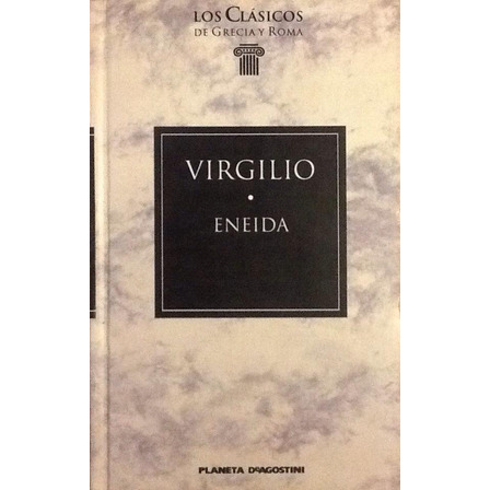 Eneida - Virgilio Eneida - Virgilio
