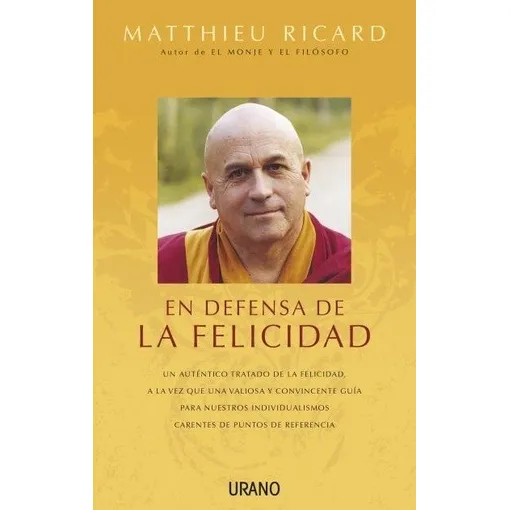En Defensa De La Felicidad - Matthieu Ricard