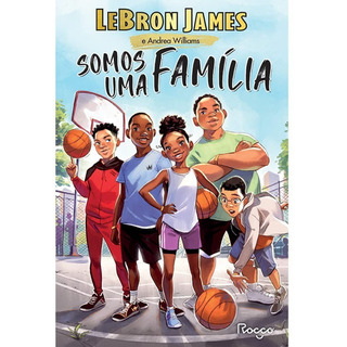 Livro Somos Uma Família: Livro Somos Uma Família, De Lebron James. Editora Rocco, Capa Mole Em Português, 2022 Livro Somos Uma Família: Livro Somos Uma Família, De Lebron James. Editora Rocco, Capa Mole Em Português, 2022