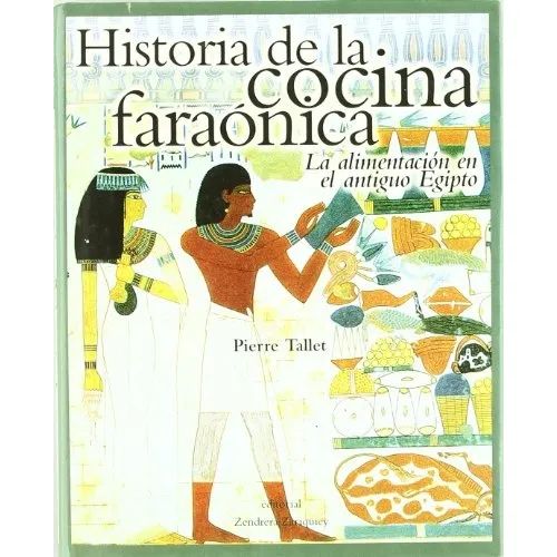 Historia De La Cocina Faraonica: Alimentacion En El Antiguo 
