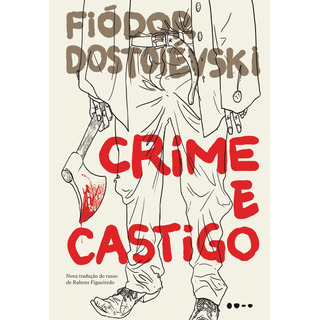 Crime E Castigo, De Dostoievski, Fiódor. Editorial Editora Todavia, Capa Mole Em Português, 2019 Crime E Castigo, De Dostoievski, Fiódor. Editorial Editora Todavia, Capa Mole Em Português, 2019