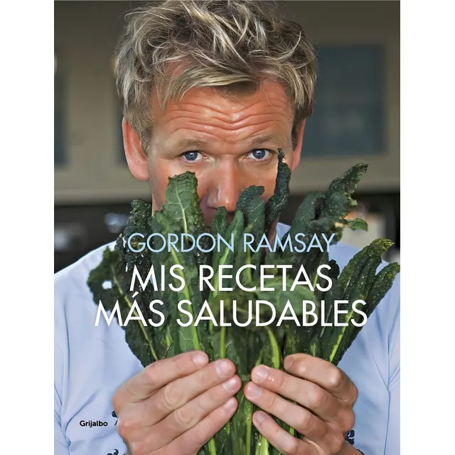 Mis Recetas Mas Saludables - Gordon Ramsay