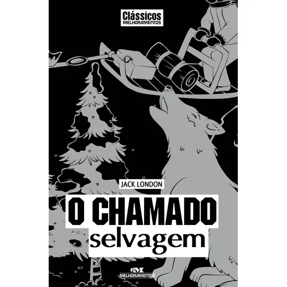 O chamado selvagem, de London, Jack. Clássicos da Literatura Universal Editorial Editora Melhoramentos Ltda., capa mole em português, 2012