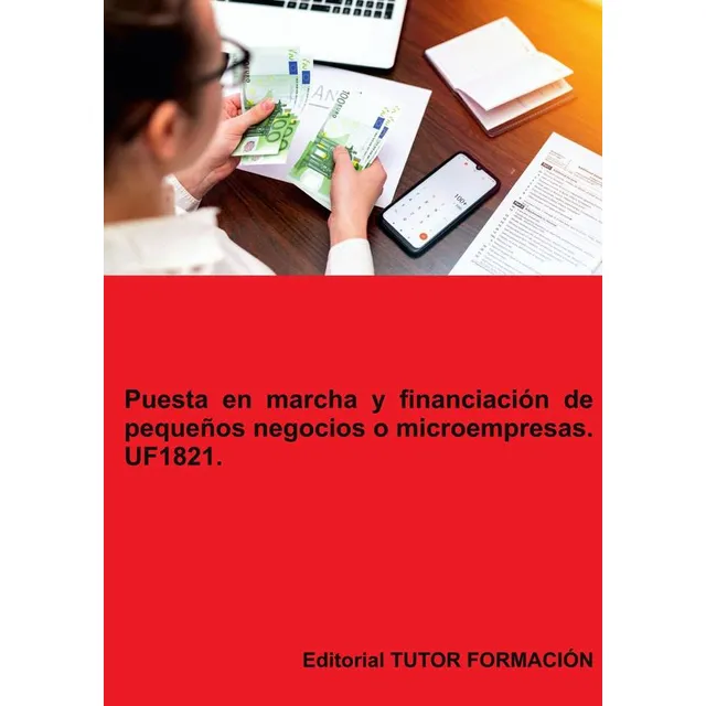 Puesta En Marcha Y Financiación De Pequeños Negocios O Mi...