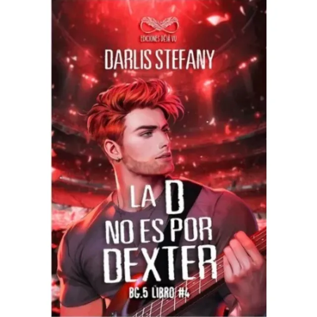 La D No Es Por Dexter ( Libro Nuevo Y Original )
