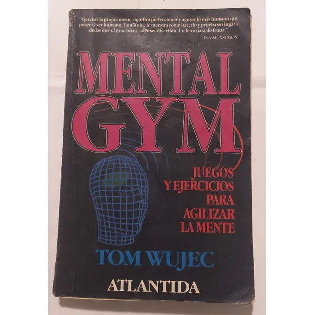 Mental Gym - Tom Wujec | Entrená Tu Mente Al Máximo (usado