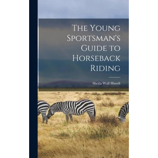 Libro The Young Sportsman's Guide To Horseback Riding - H... Libro The Young Sportsman's Guide To Horseback Riding - H...
