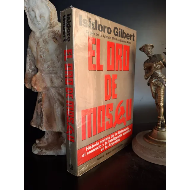 El Oro De Moscú - Soviética - Isidoro Gilbert - Planeta