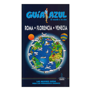 Guia De Turismo - Roma, Florencia, Venecia - Guia Azul Guia De Turismo - Roma, Florencia, Venecia - Guia Azul