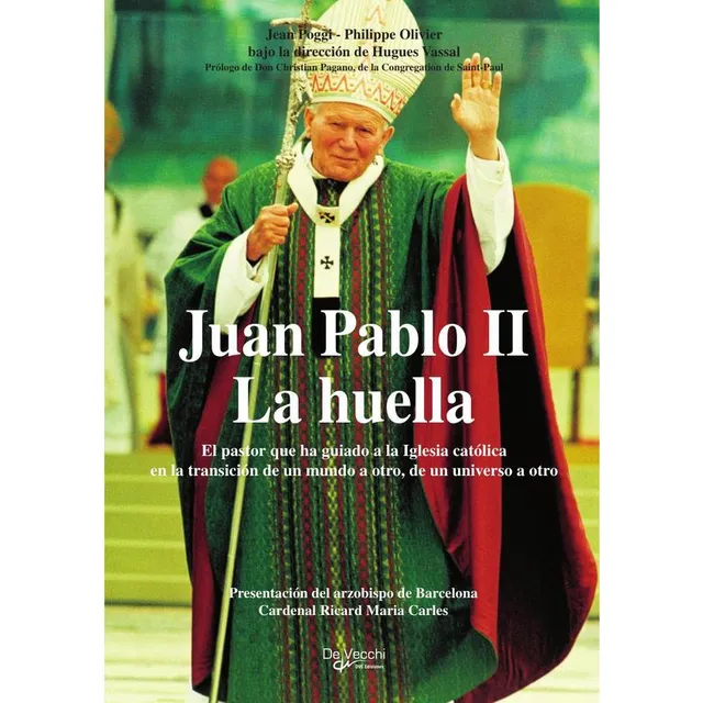 Juan Pablo Ii - La Huella, De Philippe Olivier Y Jean Poggi