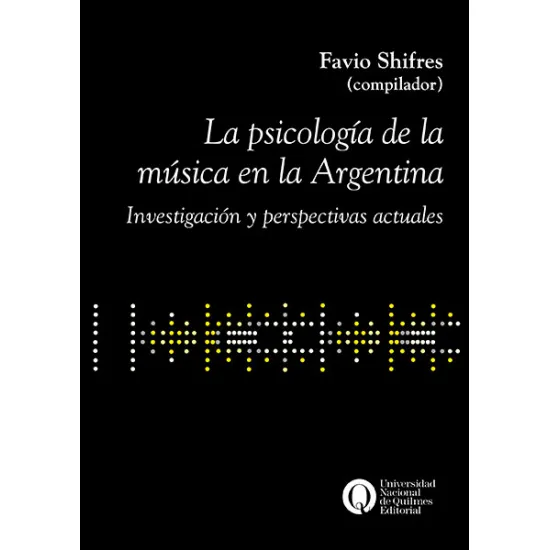 La Psicologia De La Musica En La Argentina - Shifres Favio (