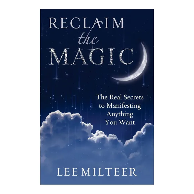 Libro: Recuperar La Magia: Los Verdaderos Secretos Para Mani