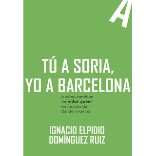 Libro Tu A Soria, Yo A Barcelona - Dominguez Ruiz, Ignaci... Libro Tu A Soria, Yo A Barcelona - Dominguez Ruiz, Ignaci...