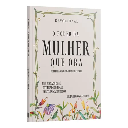 Livro Devocional O Poder Da Mulher Que Ora | Equipe Teológica Penkal, De Equipe Teológica Penkal. Editora Editora Penkal Books, Capa Mole (2025)