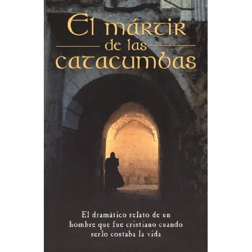 El Mártir De Las Catacumbas