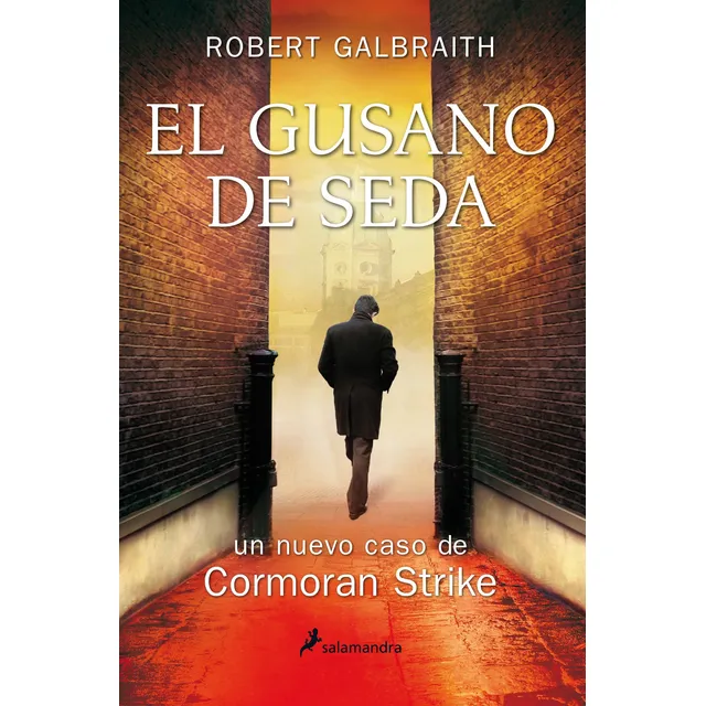 El gusano de seda ( Cormoran Strike 2 ), de Galbraith, Robert. Cormoran Strike Editorial Salamandra, tapa blanda en español, 2015