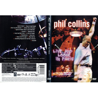 Phil Collins - Live And Loose In Paris Phil Collins - Live And Loose In Paris