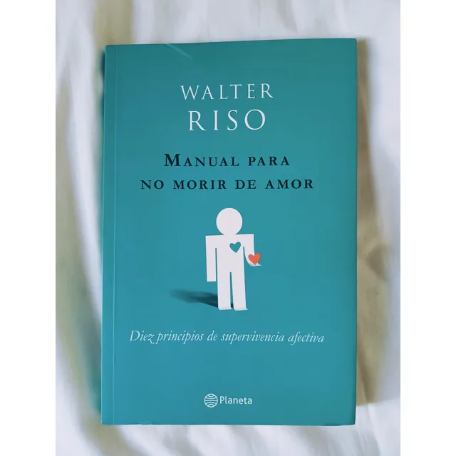Walter Riso / Manual Para No Morir De Amor