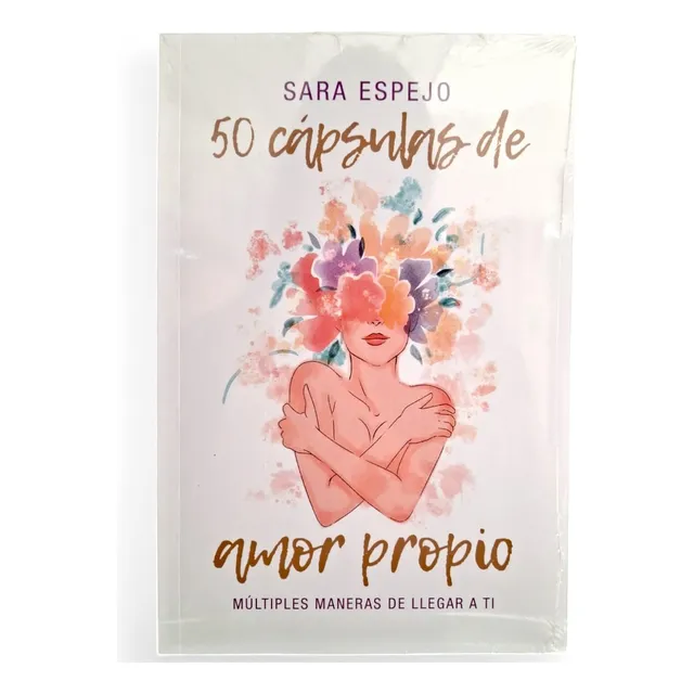50 Cápsulas De Amor Propio Múltiples Maneras De Llegar A Ti